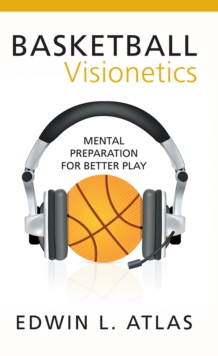 Image for Basketball Visionetics: Mental Preparation for Better Play