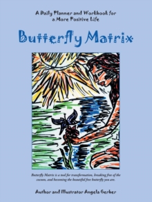 Image for Butterfly Matrix : A Daily Planner and Workbook for a More Positive Life