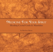 Image for Medicine for Your Spirit, Crystal Grids and Mandalas