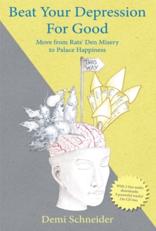 Image for Beat Your Depression for Good: Move from Rats' Den Misery to Palace Happiness