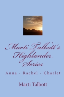 Image for Marti Talbott's Highlander Series 1 (Anna, Rachel & Charlet)