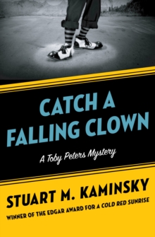 Image for Catch a falling clown: a Toby Peters mystery