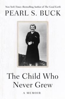 Image for The child who never grew
