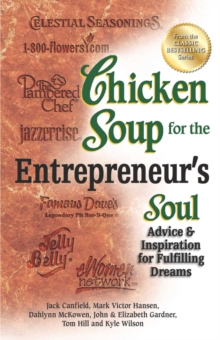 Image for Chicken Soup for the Entrepreneur's Soul: Advice and Inspiration for Fulfilling Dreams