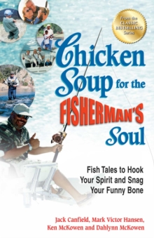 Image for Chicken soup for the fisherman's soul: fish tales to hook your spirit and snag your funny bone