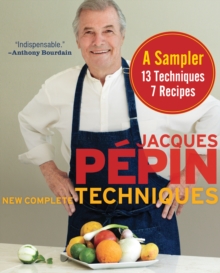 Image for Jacques Pepin New Complete Techniques Sampler: A Sampler: 7 Recipes, 13 Techniques