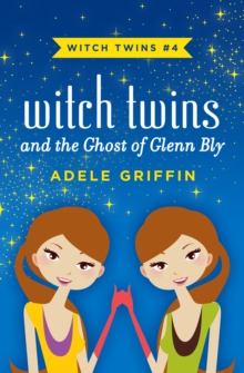 Image for Witch Twins and the Ghost of Glenn Bly