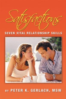 Image for Satisfactions: 7 relationship skills you need to know