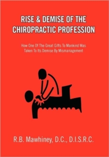Image for Rise & Demise of the Chiropractic Profession