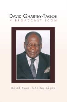 Image for David Ghartey-Tagoe: A Broadcast Icon
