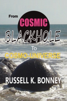Image for From Cosmic Black Hole to Cosmo-Universe