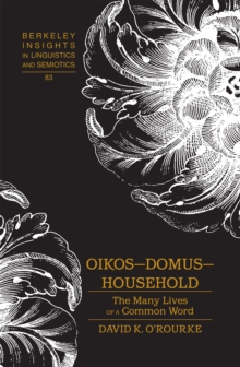 Image for Oikos--domos--household: the many lives of a common word