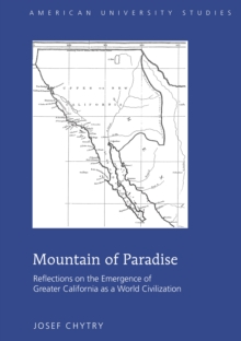 Image for Mountain of paradise: reflections on the emergence of greater California as a world civilization