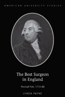 Image for The best surgeon in England: Percivall Pott, 1713-88