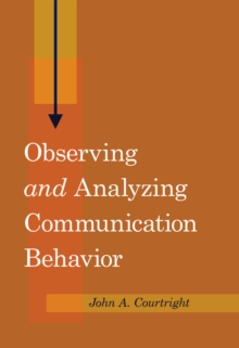 Image for Observing and Analyzing Communication Behavior