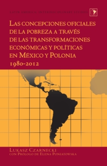 Image for Las concepciones oficiales de la pobreza a traves de las transformaciones economicas y politicas en Mexico y Polonia 1980-2012