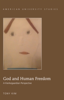 Image for God and human freedom: a Kierkegaardian perspective