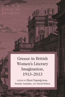 Image for Greece in British women's literary imagination (1913-2013)