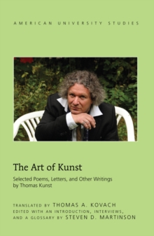 Image for The art of Kunst: selected poems, letters, and other writings