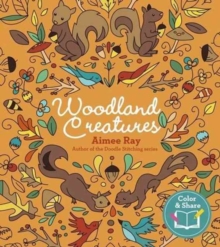 Image for Woodland Creatures : 90 Enchanting Coloring Pages to Share