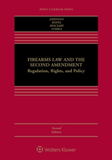 Image for Firearms Law and the Second Amendment: Regulation, Rights, and Policy