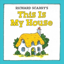 Image for Richard Scarry's This Is My House