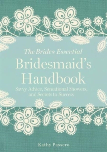 Image for Bridesmaid's handbook  : savvy advice, sensational showers, and secrets to success