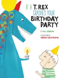 Image for If a T.Rex crashes your birthday party