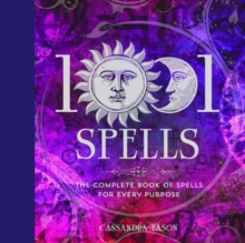 Image for 1001 spells  : the complete book of spells for every purpose
