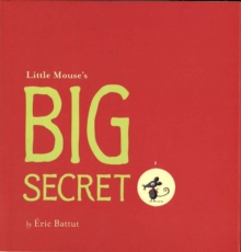 Image for Little Mouse's Big Secret
