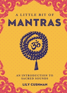 Image for A Little Bit of Mantras: An Introduction to Sacred Sounds