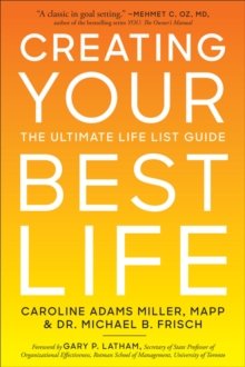 Creating Your Best Life: The Ultimate Life List Guide