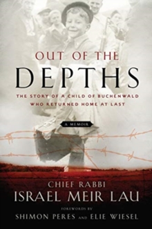 Image for Out of the Depths : The Story of a Child of Buchenwald who Returned Home at last