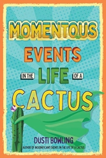 Image for Momentous events in the life of a cactus