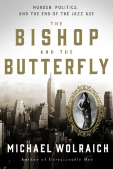 Image for The Bishop and the Butterfly : Murder, Politics, and the End of the Jazz Age