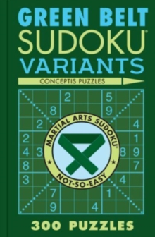 Image for Green Belt Sudoku Variants : 300 Puzzles