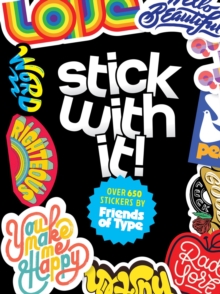 Image for Stick with It! : A Friends of Type Sticker Book
