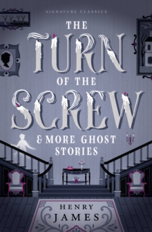 Image for The Turn of the Screw & More Ghost Stories