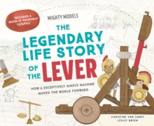 Image for Mighty Models: The Legendary Life Story of . . . the Lever!