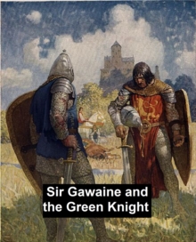Image for Sir Gawayne and the Green Knight: an Alliterative Romance-Poem (c. 1360).