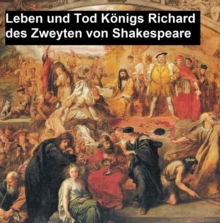 Image for Leben und Tod Koenigs Richard des Zweyten (Richard II in German translation)