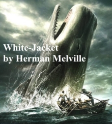 Image for White-Jacket: Or the World in a Man-of-War