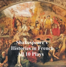 Image for Shakespeare's Histories in French:  All 10 Plays