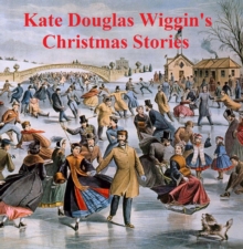 Image for Kate Douglas Wiggin's Christmas Stories