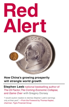 Image for Red alert  : how China's growing prosperity will strangle world growth