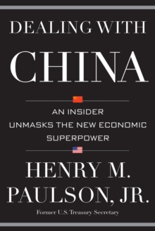 Image for Dealing with China : An Insider Unmasks the New Economic Superpower