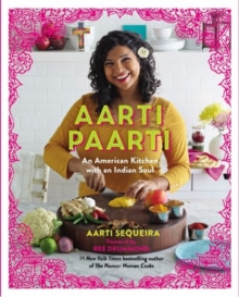 Image for Aarti Paarti : An American Kitchen with an Indian Soul