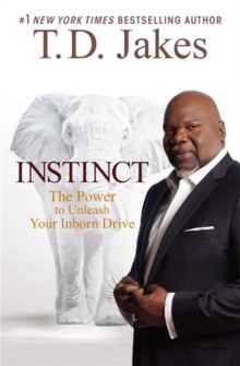 Image for Instinct  : the power to unleash your inborn drive