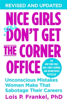 Image for Nice girls don't get the corner office  : unconscious mistakes women make that sabotage their careers