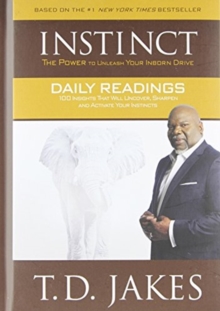 Image for INSTINCT Daily Readings : 100 Insights That Will Uncover, Sharpen and Activate Your Instincts